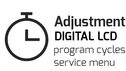 Adjustment: digital LCD, program cycles, service menu
