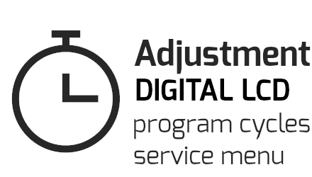 Adjustment: Digital LCD, program cycles, service menu